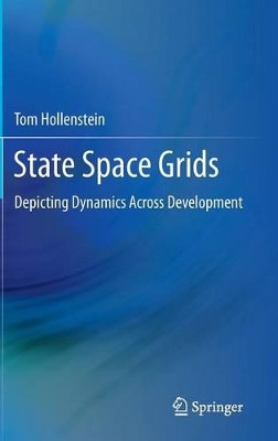 State Space Grids: Depicting Dynamics Across Development by Tom Hollenstein 9781461450061