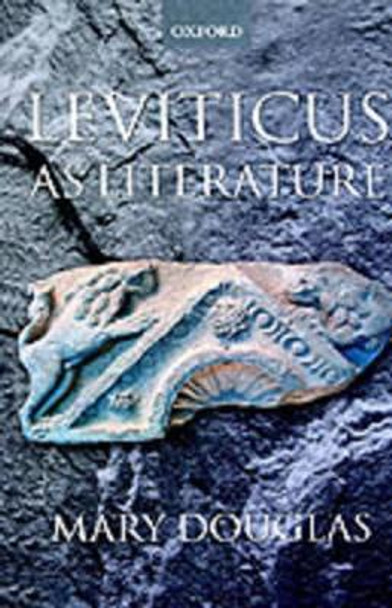 Leviticus as Literature by Professor Mary Douglas 9780198150923 Leviticus as Literature by Professor Mary Douglas 9780198150923