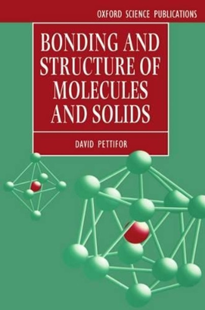 Bonding and Structure of Molecules and Solids by D. G. Pettifor 9780198517863