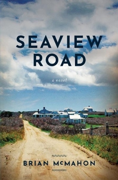 Seaview Road by Brian McMahon 9780578625768