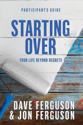 Starting Over Participants Guide by Dave Ferguson 9780692755822