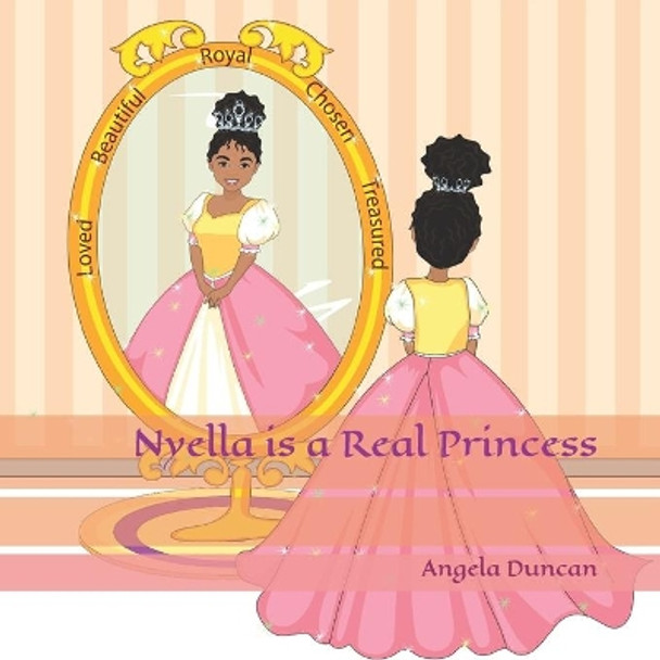 Nyella is a Real Princess by Angela Duncan 9780578800585