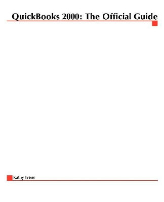 QuickBooks 2000: The Official Guide by Kathy Ivens 9780072123203