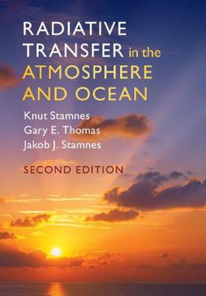 Radiative Transfer in the Atmosphere and Ocean by Knut Stamnes