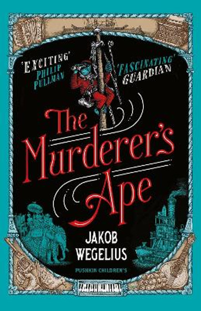 The Murderer's Ape by Jakob Wegelius