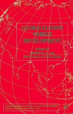 Globalization Versus Development by K. S. Jomo 9780333919651