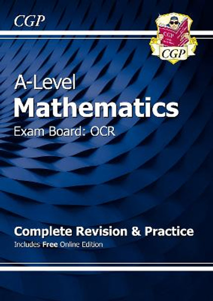 New A-Level Maths for OCR: Year 1 & 2 Complete Revision & Practice with Online Edition by CGP Books