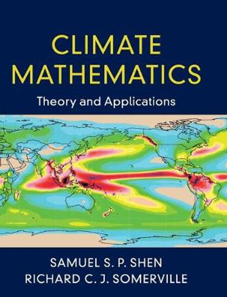 Climate Mathematics: Theory and Applications by Samuel S. P. Shen