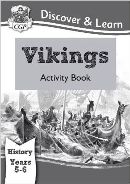 KS2 History Discover & Learn: Vikings Activity Book (Years 5 & 6) CGP Books 9781782942023