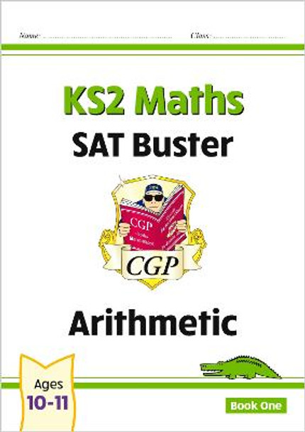 New KS2 Maths SAT Buster: Arithmetic - Book 1 (for the 2020 tests) by CGP Books