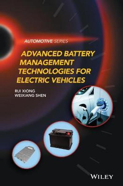 Advanced Battery Management Technologies for Electric Vehicles by Rui Xiong