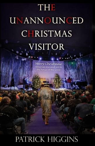 The Unannounced Christmas Visitor by Patrick Higgins 9780965897808
