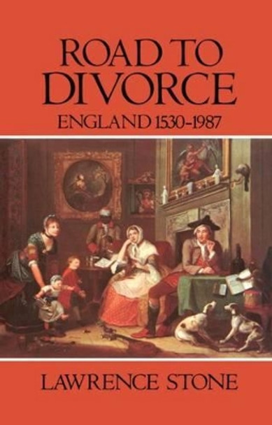 Road to Divorce: England 1530-1987 by Lawrence Stone 9780198226512