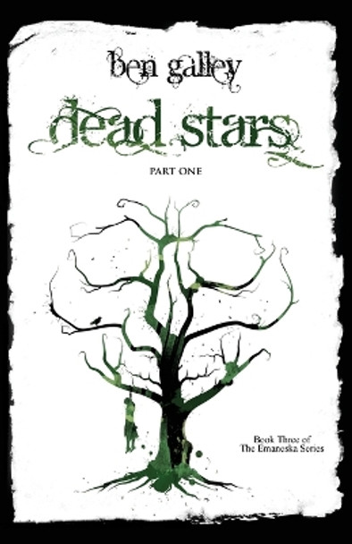 Dead Stars - Part One by Ben Galley 9780956770066