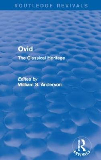 Ovid: The Classical Heritage by William S. Anderson