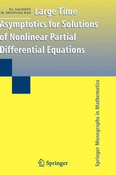 Large Time Asymptotics for Solutions of Nonlinear Partial Differential Equations by P. L. Sachdev 9780387878089
