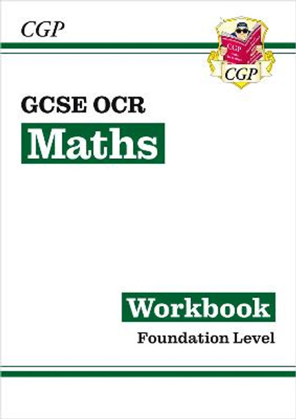 GCSE Maths OCR Workbook: Foundation - for the Grade 9-1 Course by CGP Books