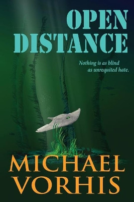 Open Distance Michael Vorhis 9780983898542