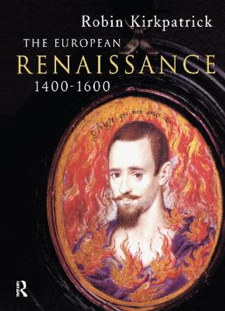 The European Renaissance 1400-1600 by Robin Kirkpatrick