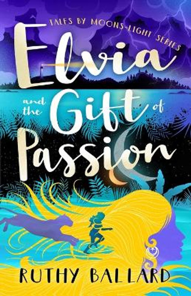 Elvia and the Gift of Passion by Ruthy Ballard 9780997853216