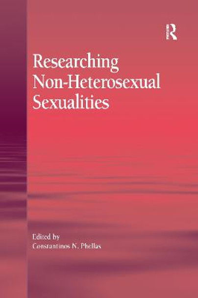 Researching Non-Heterosexual Sexualities by Dr Constantinos N. Phellas