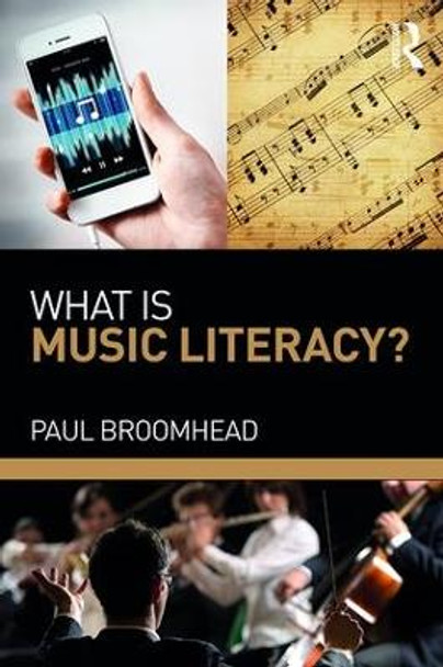 What is Music Literacy? by Paul Broomhead