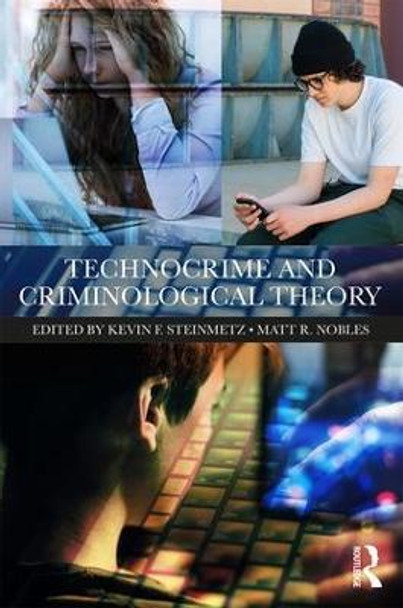 Technocrime and Criminological Theory by Kevin F. Steinmetz