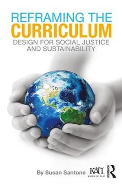 Reframing the Curriculum: Design for Social Justice and Sustainability by Susan Santone