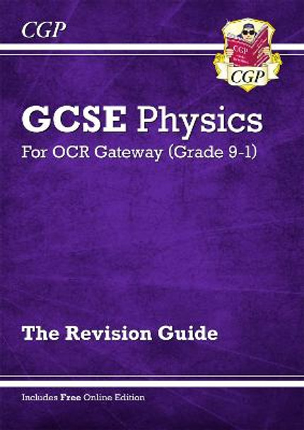 New Grade 9-1 GCSE Physics: OCR Gateway Revision Guide with Online Edition by CGP Books