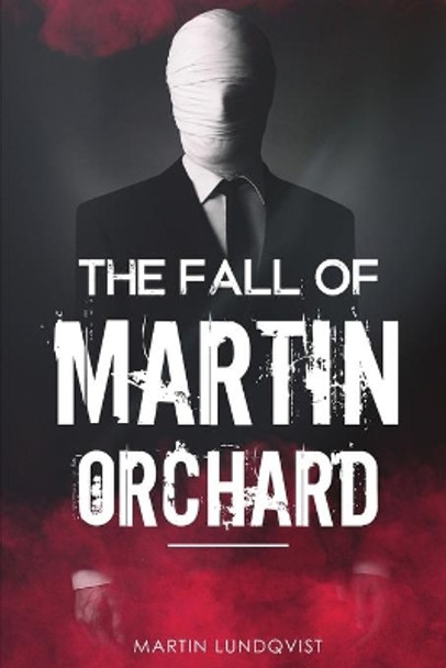 The Fall of Martin Orchard Martin Lundqvist 9780648729839