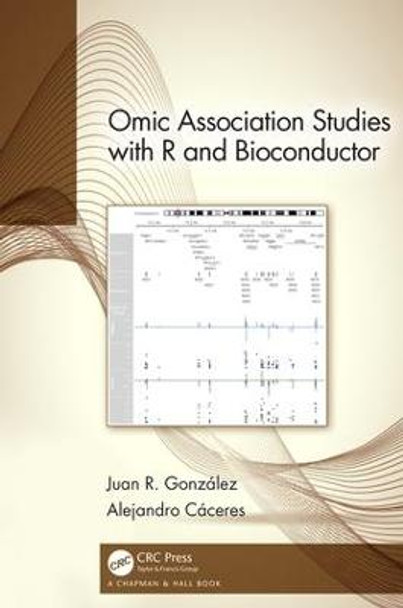 Omic Association Studies with R and Bioconductor by Juan R. Gonzalez