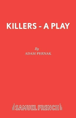 Killers by Adam Pernak 9780573018152
