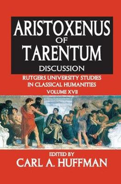 Aristoxenus of Tarentum: Texts and Discussion by Carl Huffman