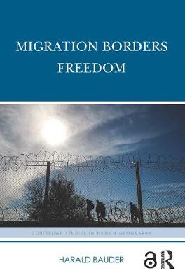 Migration Borders Freedom Harald Bauder 9781138544994