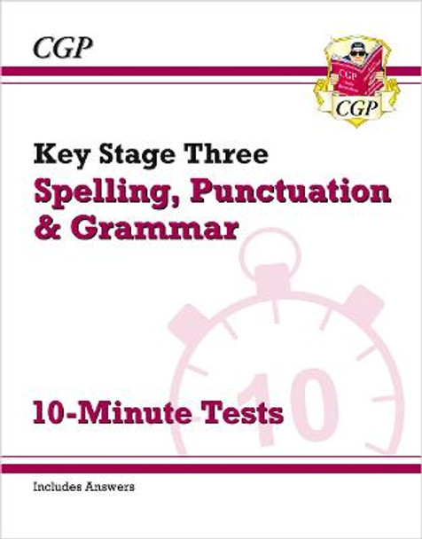 New KS3 Spelling, Punctuation and Grammar 10-Minute Tests (includes answers) by CGP Books