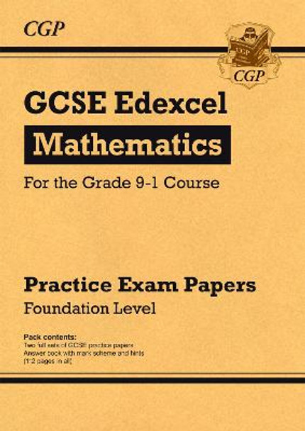 New GCSE Maths Edexcel Practice Papers: Foundation - For the Grade 9-1 Course by CGP Books
