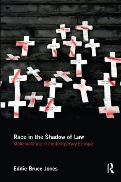 Race in the Shadow of Law: State Violence in Contemporary Europe by Eddie Bruce-Jones