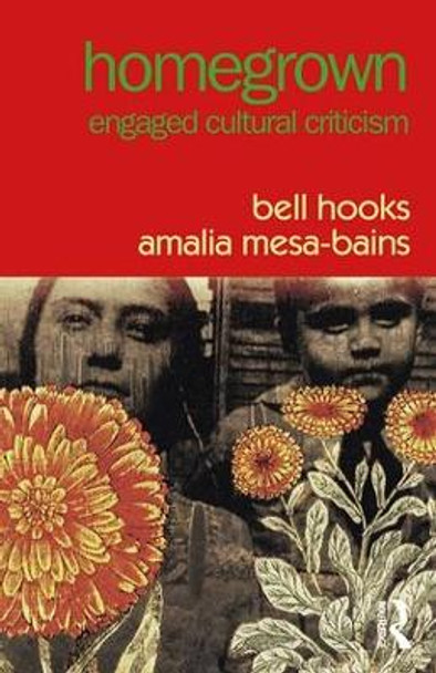 Homegrown: Engaged Cultural Criticism by Bell Hooks