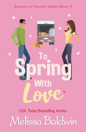 To Spring With Love: A Novella by Melissa Baldwin 9780692916438