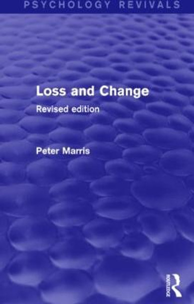 Loss and Change: Revised Edition by Peter Marris