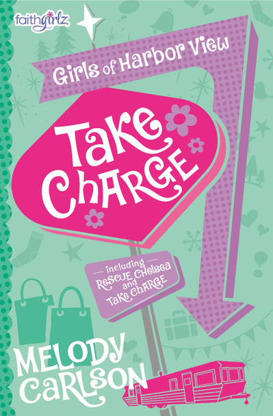 Take Charge by Melody Carlson 9780310753735