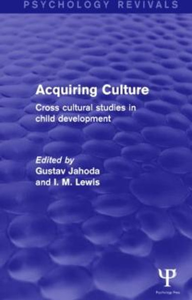 Acquiring Culture: Cross Cultural Studies in Child Development by Gustav Jahoda