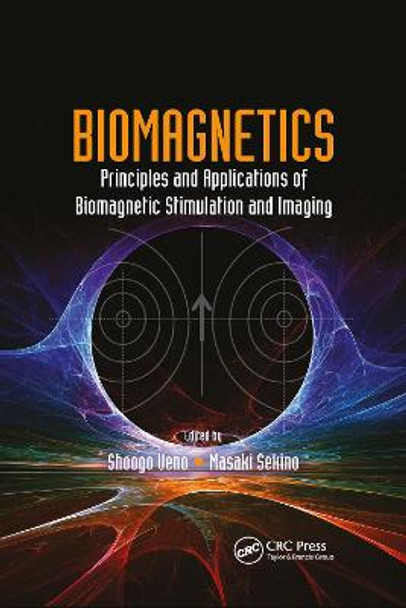 Biomagnetics: Principles and Applications of Biomagnetic Stimulation and Imaging by Shoogo Ueno