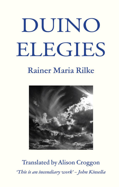 Duino Elegies: Translated by Alison Croggon by Rainer Maria Rilke 9780648874430
