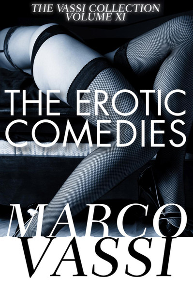 The Erotic Comedies by Marco Vassi 9781497640771