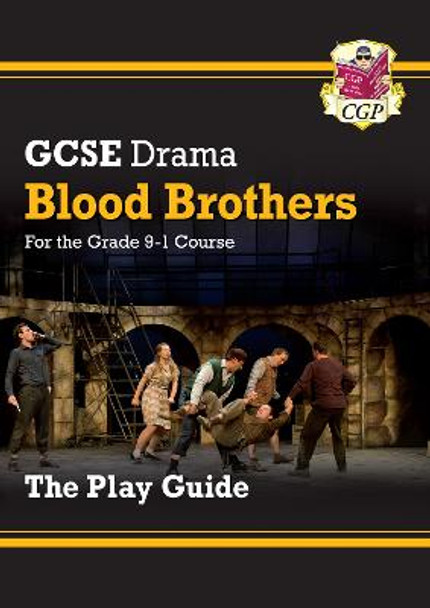 New Grade 9-1 GCSE Drama Play Guide - Blood Brothers by CGP Books