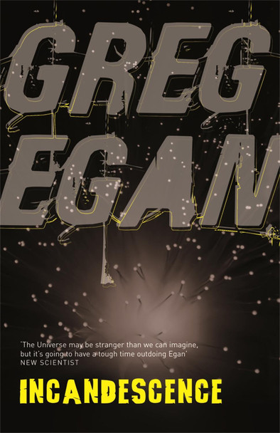 Incandescence by Greg Egan 9780575081642