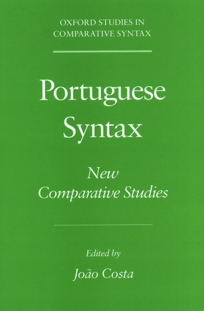 Portuguese Syntax: New Comparative Studies by Joao Costa 9780195125757