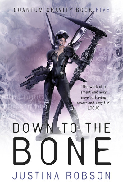 Down to the Bone: Quantum Gravity Book Five by Justina Robson 9780575085664