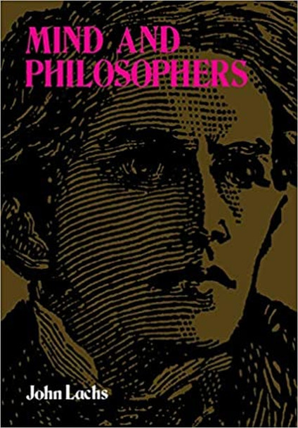 Mind & Philosophers by John Lachs 9780826512222